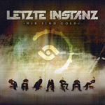 Review: Letzte Instanz - Wir sind Gold